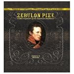 Zebulon Pike: Soldier-Explorer of the American Southwest (Famous Explorers of the American West) book cover