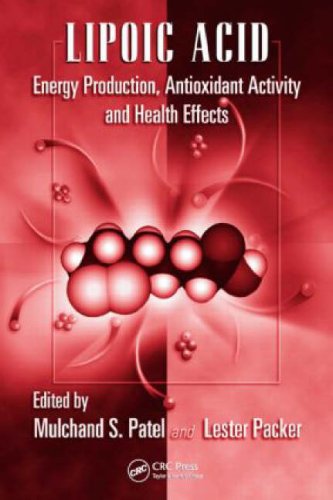Lipoic Acid: Energy Production, Antioxidant Activity and Health Effects (Oxidative Stress and Disease)
