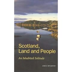 Inhabited Solitude: Scotland - Land and People