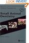 Blackwell's Five-Minute Veterinary Consult Clinical Companion: Small Animal Dentistry