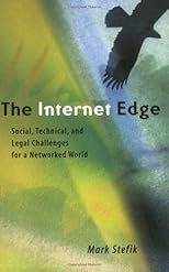 The Internet Edge: Social, Technical, and Legal Challenges for a Networked World