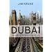 Dubai: The Story of the World's Fastest City