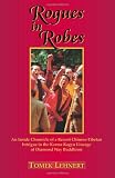 Rogues in Robes: An Inside Chronicle of a Recent Chinese-Tibetan Intrigue in the Karma Kagyu Lineage of Diamond Way Buddhism