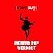Don't Quit Music: Modern Pop Workout (Exercise, Fitness, Workout, Aerobics, Running, Walking, Weight Lifting, Cardio, Weight Loss, Abs)