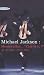 Michael Jackson : Moonwalker, This is it ! : 29 ao&ucirc;t 1958-25 juin 2009