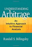 Understanding Arbitrage: An Intuitive Approach to Financial Analysis