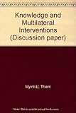 Knowledge and multilateral interventions : the UN's experiences in Cambodia and Bosnia-Herzegovina