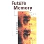 Future Memory by P. M. H. Atwater