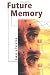 Future Memory