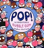 Image of Pop!: The Invention of Bubble Gum