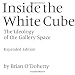 Inside the White Cube: The Ideology of the Gallery Space