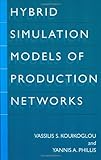 Hybrid Simulation Models of Production Networks