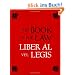The Book of the Law: Liber Al Vel Legis: With a Facsimile of the Manuscript as Received by Aleister and Rose Edith Crowley on April 8, 9, 10, 1904: 100th Anniversary Edition