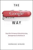 The Google Way: How One Company Is Revolutionizing Management as We Know It