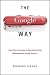 The Google Way: How One Company Is Revolutionizing Management as We Know It