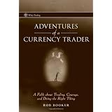 Adventures of a Currency Trader: A Fable about Trading, Courage, and Doing the Right Thing (Wiley Trading)