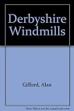 Derbyshire windmills