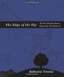 The Edge of the Sky: All You Need to Know About the All-There-Is