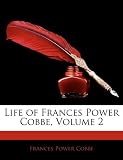 Life of Frances Power Cobbe, Volume 2