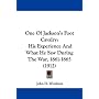 One Of Jackson's Foot Cavalry: His Experience And What He Saw During The War, 1861-1865 (1912)