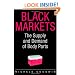 Black Markets: The Supply and Demand of Body Parts