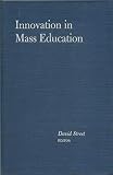 Innovation in mass education