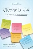 Vivons la Vie ! L'art d'ajouter de la Vie aux ann�es