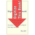 Digitize This Book! (The Politics of New Media, or Why We Need Open Access Now) (Electronic Mediations Series) (Paperback)