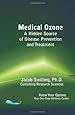 Medical Ozone a Hidden Source of Disease Prevention and Treatment