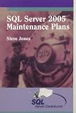SQL Server 2005 Maintenance Plans