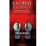 sacred journey living purposefully and dying gracefully