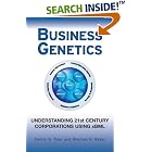 Click here to buy Business Genetics: Understanding 21st Century Corporations using xBML by  Cedric G. Tyler and Stephen R. Baker.