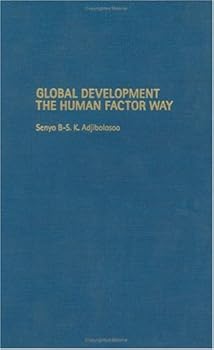 global development the human factor way - senyo b-s. k. adjibolosoo