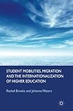 Student mobilities, migration and the internationalization of higher education