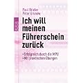 Ich will meinen F�hrerschein zur�ck: Erfolgreich durch die MPU. Mit praktischen �bungen