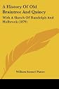 A history of Old Braintree and Quincy: With a sketch of Randolph and Holbrook