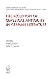 The reception of classical antiquity in German literature