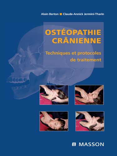 Ostéopathie crânienne: Techniques et protocoles de traitement (French Edition)