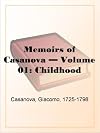 Memoirs of Casanova  Volume 01: Childhood