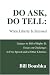 Do Ask, Do Tell: When Liberty is Stressed:Updates to Bill of Rights II; Essays on Challenges to Free Speech and to Other Liberties: When Liberty Is Stressed:Updates ... to Free Speech and to Other Liberties