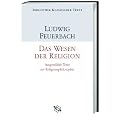 Das Wesen der Religion: Ausgew�hlte Texte zur Religionsphilosophie