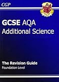 GCSE AQA additional science. Revision guide. Foundation level