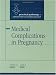Medical Complications in Pregnancy (Practical Pathways in Obstetrics & Gynecology Series) (Practical Pathways in Ob/Gyn)