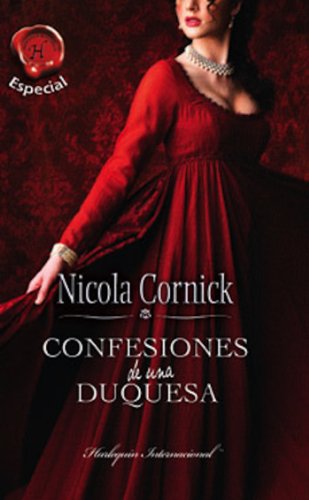 Confesiones de una duquesa (Especial Harlequin Internacional) (Spanish Edition)