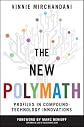 The New Polymath: Profiles in Compound-Technology Innovations (Wiley Professional Advisory Services)
