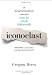 Iconoclast: A Neuroscientist Reveals How to Think Differently