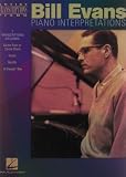Bill Evans - Piano Interpretations: Piano Transcriptions (Artist Transcriptions)