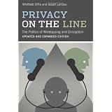 Privacy on the Line: The Politics of Wiretapping and Encryptionby Whitfield Diffie
