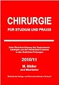 Chirurgie für Studium und Praxis 2010/11: Unter Berücksichtigung des Gegenstandskataloges und der mündlichen Examina in den Ärztlichen Prüfungen