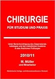 Bild zu: Chirurgie f&uuml;r Studium und Praxis 2010/11: Unter Ber&uuml;cksichtigung des Gegenstandskataloges und der m&uuml;ndlichen Examina in den &Auml;rztlichen Pr&uuml;fungen